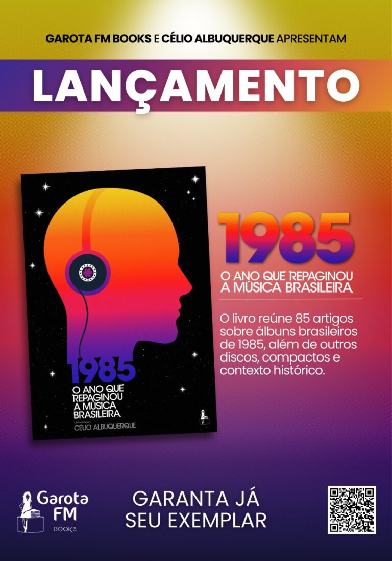 Lançamento de “1985: O ano que repaginou a música brasileira”! 